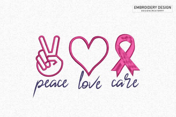 Peace Love Care, Breast Cancer Embroidery